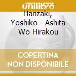 Hanzaki, Yoshiko - Ashita Wo Hirakou cd