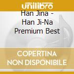 Han Jina - Han Ji-Na Premium Best cd