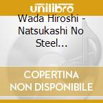Wada Hiroshi - Natsukashi No Steel Guitar-Miwaku No Melody- (2 Cd) cd