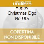 Happy Christmas Eigo No Uta cd musicale di (Kids)