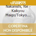 Nakanishi, Rie - Kaikyou Maigo/Tokyo Kaguyahime cd