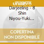 Darjeeling - 8 Shin Niyou-Yuki Akari Blend cd
