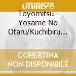 Toyomitsu - Yosame No Otaru/Kuchibiru No Hana-2019 Nen Version- cd