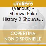 (Various) - Shouwa Enka History 2 Shouwa Kouki cd