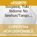 Isogawa, Yuki - Nidome No Seishun/Tango Na Yoru No Tango cd