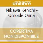 Mikawa Kenichi - Omoide Onna cd