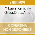Mikawa Kenichi - Ginza.Onna.Ame cd