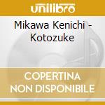 Mikawa Kenichi - Kotozuke cd