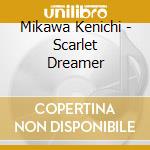 Mikawa Kenichi - Scarlet Dreamer cd
