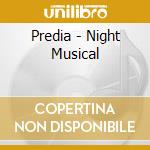Predia - Night Musical cd musicale di Predia
