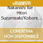 Nakanishi Rie - Hitori Suzumisaki/Kobore Goi cd