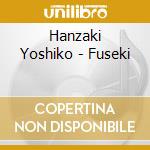 Hanzaki Yoshiko - Fuseki cd