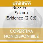 Buzz-Er. - Sakura Evidence (2 Cd) cd