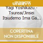 Yagi Yoshikazu - Tsureai/Jinsei Itsudemo Ima Ga Shun cd