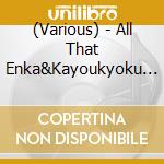 (Various) - All That Enka&Kayoukyoku Best 40 (2 Cd) cd