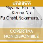 Miyama Hiroshi - Kizuna No Fu-Onshi.Nakamura Tensho Wo Utau- cd