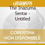 The Inazuma Sentai - Untitled cd