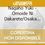 Nagaho Yuki - Omoide Ni Dakarete/Osaka Elegy cd