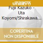 Fujii Kazuko - Uta Koyomi/Shirakawa Namida Ame cd