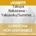 Takuya Nakazawa - Yakusoku/Summer Dreamer cd