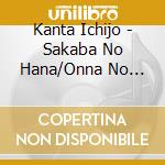 Kanta Ichijo - Sakaba No Hana/Onna No Inochi cd