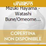 Mizuki Hayama - Watashi Bune/Omeome Rock cd musicale
