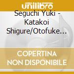 Seguchi Yuki - Katakoi Shigure/Otofuke No Yuki cd