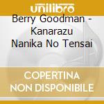 Berry Goodman - Kanarazu Nanika No Tensai cd
