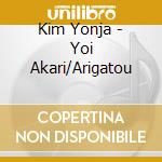 Kim Yonja - Yoi Akari/Arigatou cd