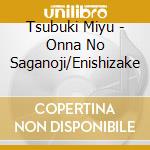 Tsubuki Miyu - Onna No Saganoji/Enishizake cd