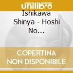 Ishikawa Shinya - Hoshi No Yoru/Yakusoku No Machi cd