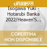 Isogawa Yuki - Hotarubi Banka 2022/Heaven'S Ballad cd