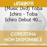 (Music Dvd) Toba Ichiro - Toba Ichiro Debut 40 Shuunen Kinen Concert -Crown Music Festival- cd