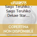 Saigo Teruhiko - Saigo Teruhiko Deluxe Star Collection (14 Cd) cd