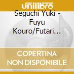Seguchi Yuki - Fuyu Kouro/Futari No Kizuna Michi cd