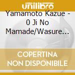 Yamamoto Kazue - 0 Ji No Mamade/Wasure Enu Hito/Kesshin cd
