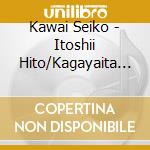 Kawai Seiko - Itoshii Hito/Kagayaita Kisetsu cd