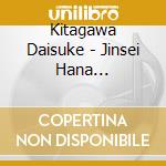 Kitagawa Daisuke - Jinsei Hana Musubi/Sennichikou No Ai cd