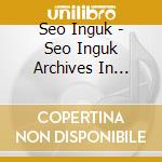 Seo Inguk - Seo Inguk Archives In Japan (3 Cd) cd