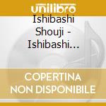 Ishibashi Shouji - Ishibashi Shouji Single Collection cd