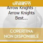Arrow Knights - Arrow Knights Best 28-Nakanoshima Blues cd