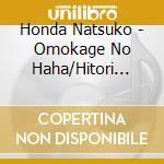 Honda Natsuko - Omokage No Haha/Hitori Goshikidai cd