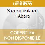 Suzukimikikozu - Abara cd