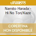 Namito Harada - Hi No Tori/Kaze cd