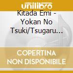 Kitada Emi - Yokan No Tsuki/Tsugaru Meotogasa cd
