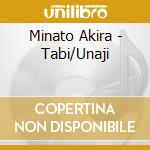 Minato Akira - Tabi/Unaji cd