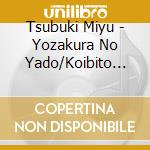 Tsubuki Miyu - Yozakura No Yado/Koibito Shibai cd