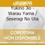 Yukino Jio - Warau Yama / Seseragi No Uta cd