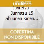 Junretsu - Junretsu 15 Shuunen Kinen Box Junjou Resshouden cd