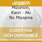 Mizumori, Kaori - Aki No Miyajima cd
